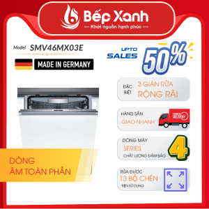 Máy Rửa Chén Âm Tủ Series 4 Bosch SMV46MX03E/ Nhập Khẩu Liên Bang Đức